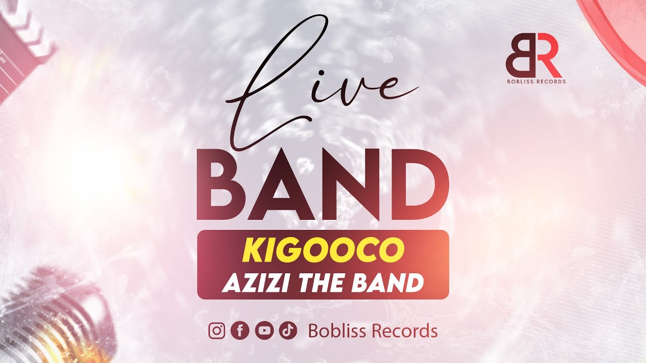 LIVE KIGOOCO - Azizi The Band - Bobliss Records