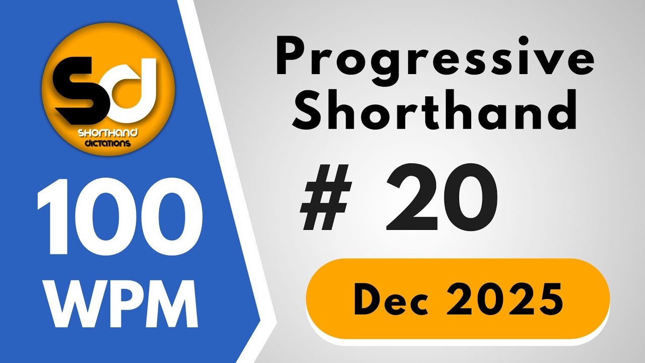# 20 | 100 wpm | Progressive Shorthand December 2025 | Shorthand Dictations