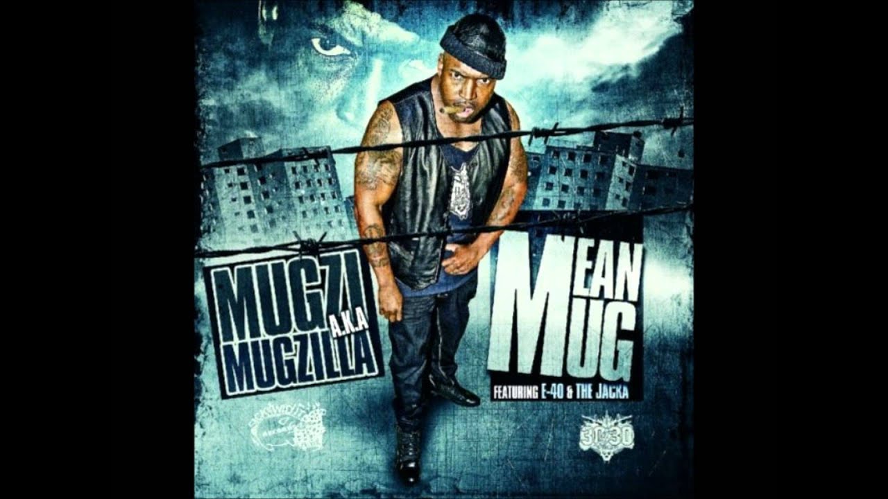 MEAN MUG - Mugzi ft. Decadez, The Jacka & E-40