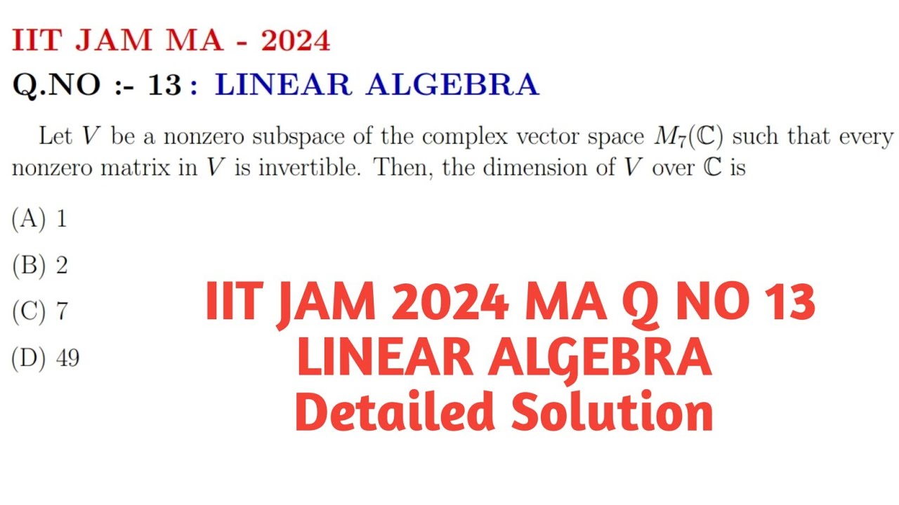 IIT JAM 2024 MA Q13 Linear Algebra | Dimension of Matrix Subspace | Detailed Solution!