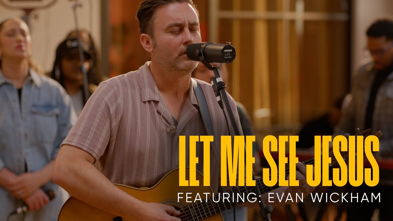 Aware Worship - Let Me See Jesus (featuring Evan Wickham)