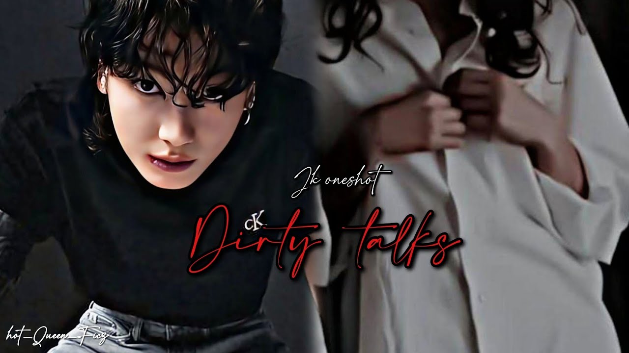 𝗝𝘂𝗻𝗴𝗸𝗼𝗼𝗸 𝗼𝗻𝗲𝘀𝗵𝗼𝘁 🎀❤•| 𝗗𝗶𝗿𝘁𝘆 𝗧𝗮𝗹𝗸𝘀 🙈🥵•||#jungkooktamilff
