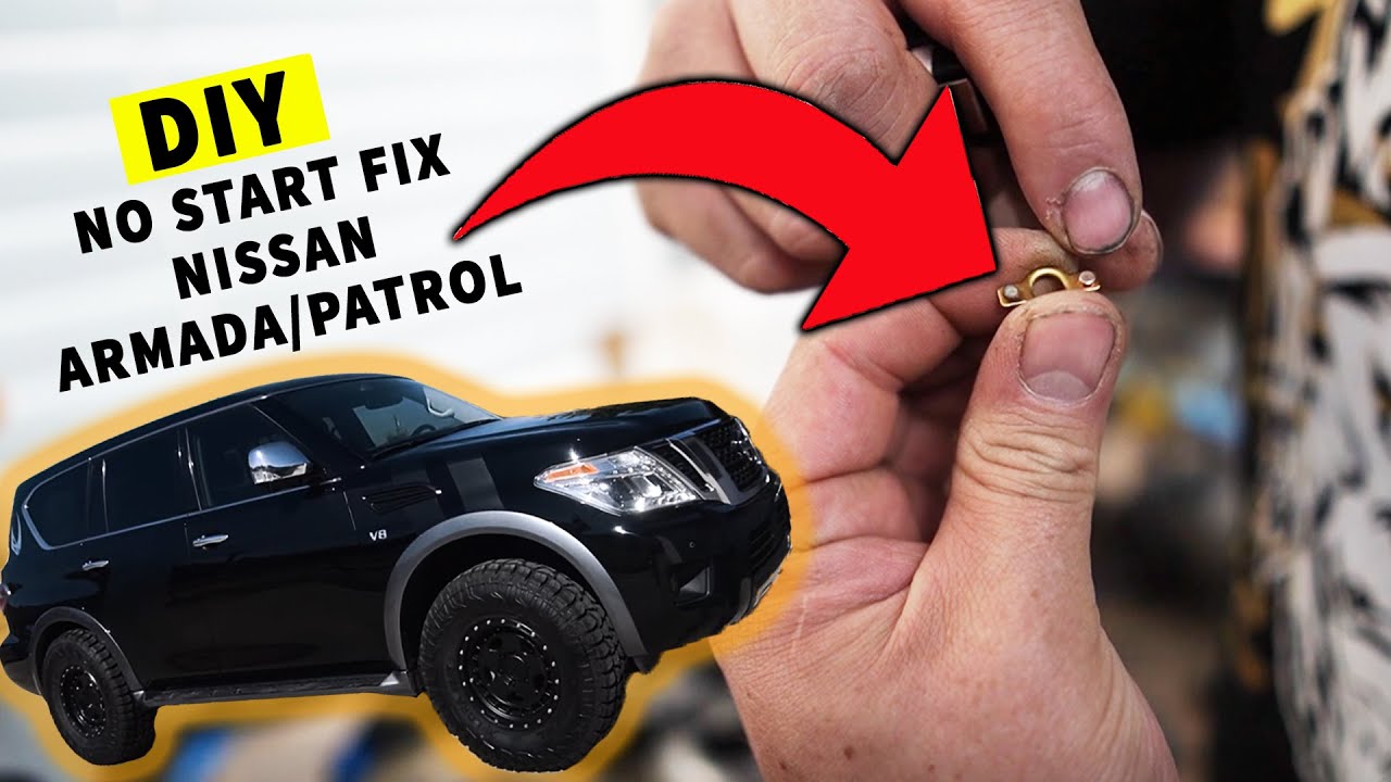 DIY NISSAN NO START FREE FIX FOR ARMADA/PATROL