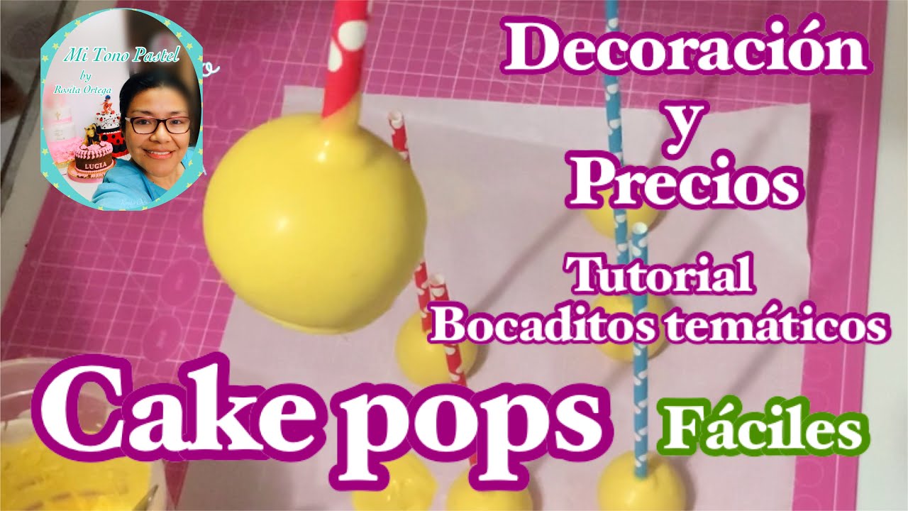 CAKEPOPS, PRECIOS  Y DECORACIÓN ( Tutorial Bocaditos Temáticos)