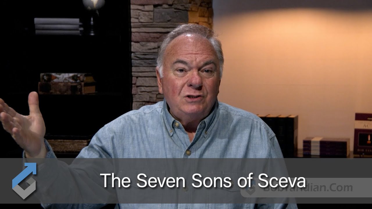 The Seven Sons of Sceva - Student of the Word 999