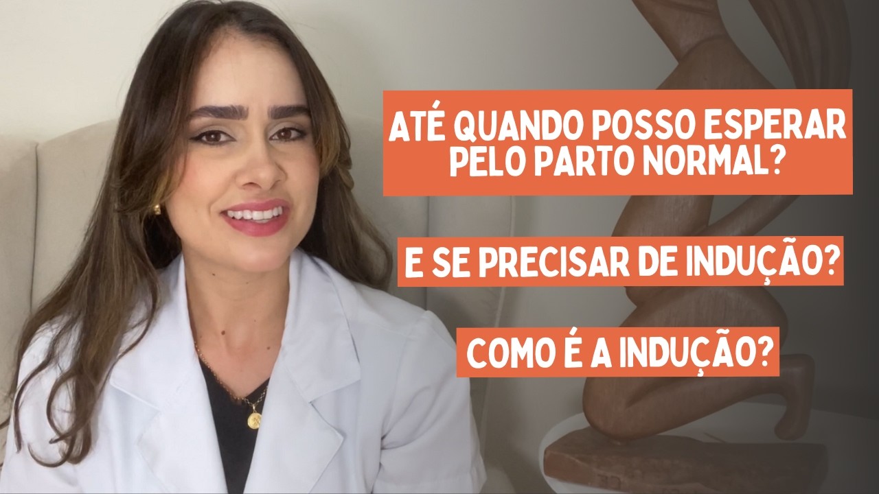 Até quando posso esperar pelo parto normal?