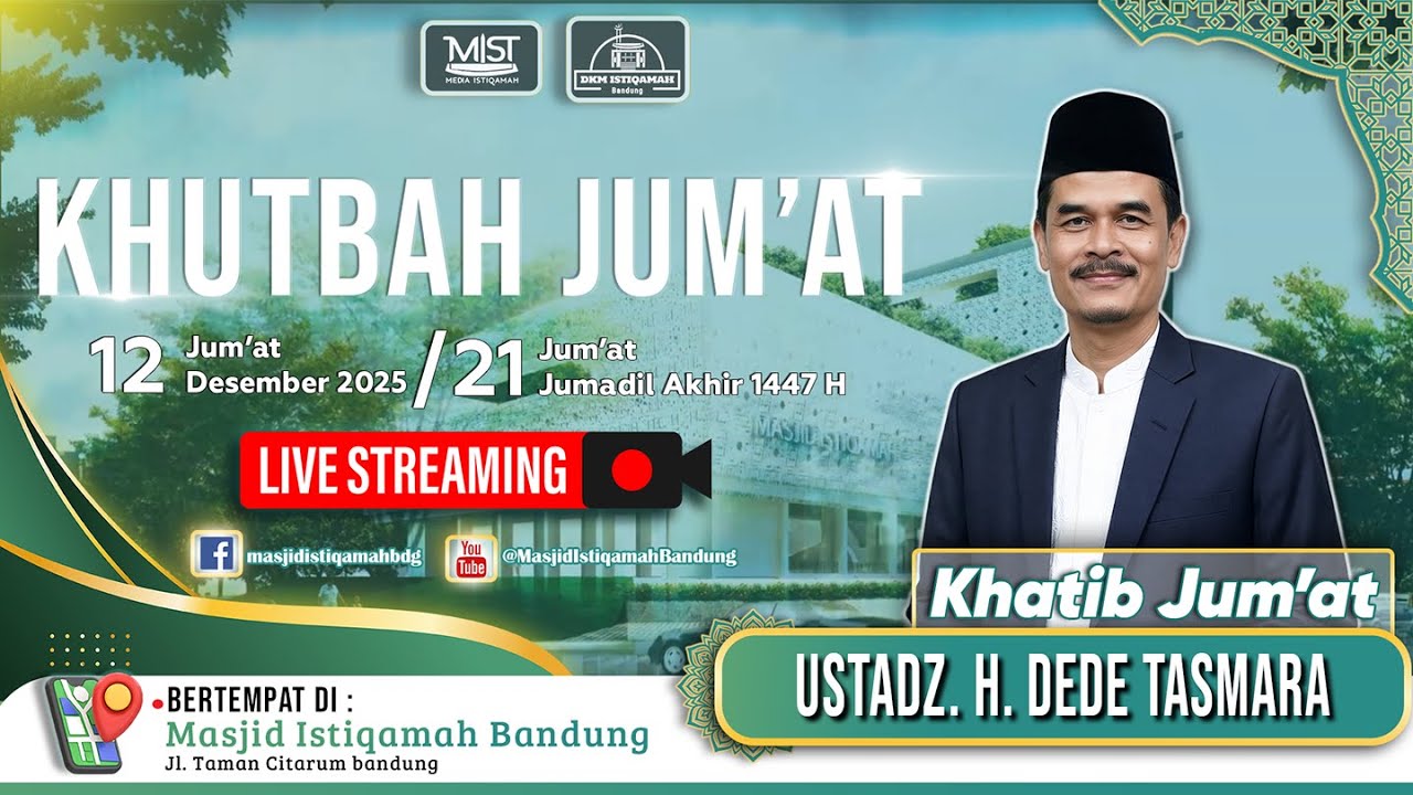 🟢KHUTBAH JUM'AT || USTADZ, H. DEDE TASMARA || LIVE 🔴