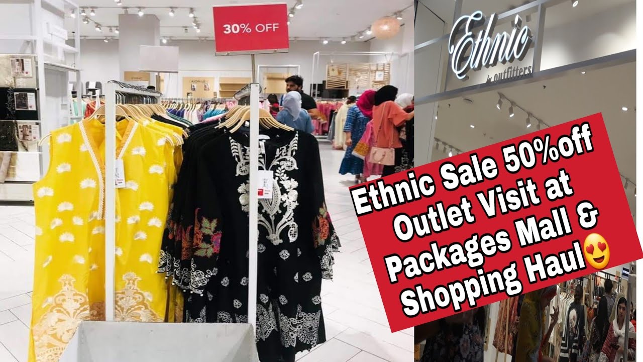 Ethnic & Outfitters Sale  50% off at packages Mall Lahore -Ethnic haul-Vlogs for all