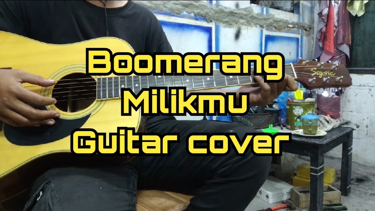 Boomerang - Milikmu guitar cover karaoke