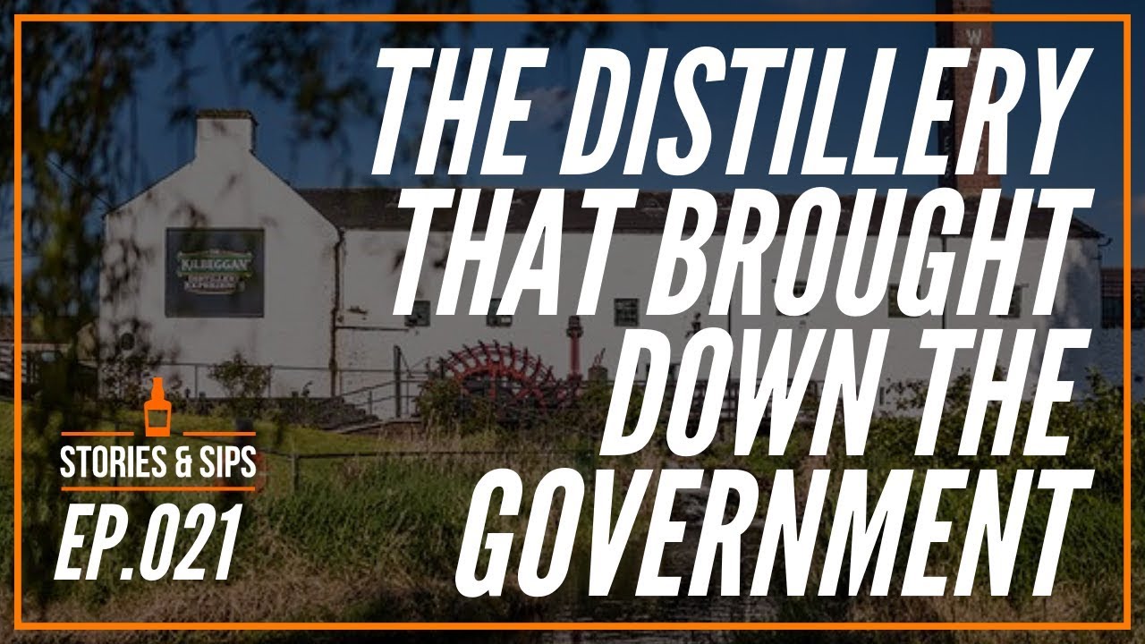 Kilbeggan - The Distillery That Brought Down The Government