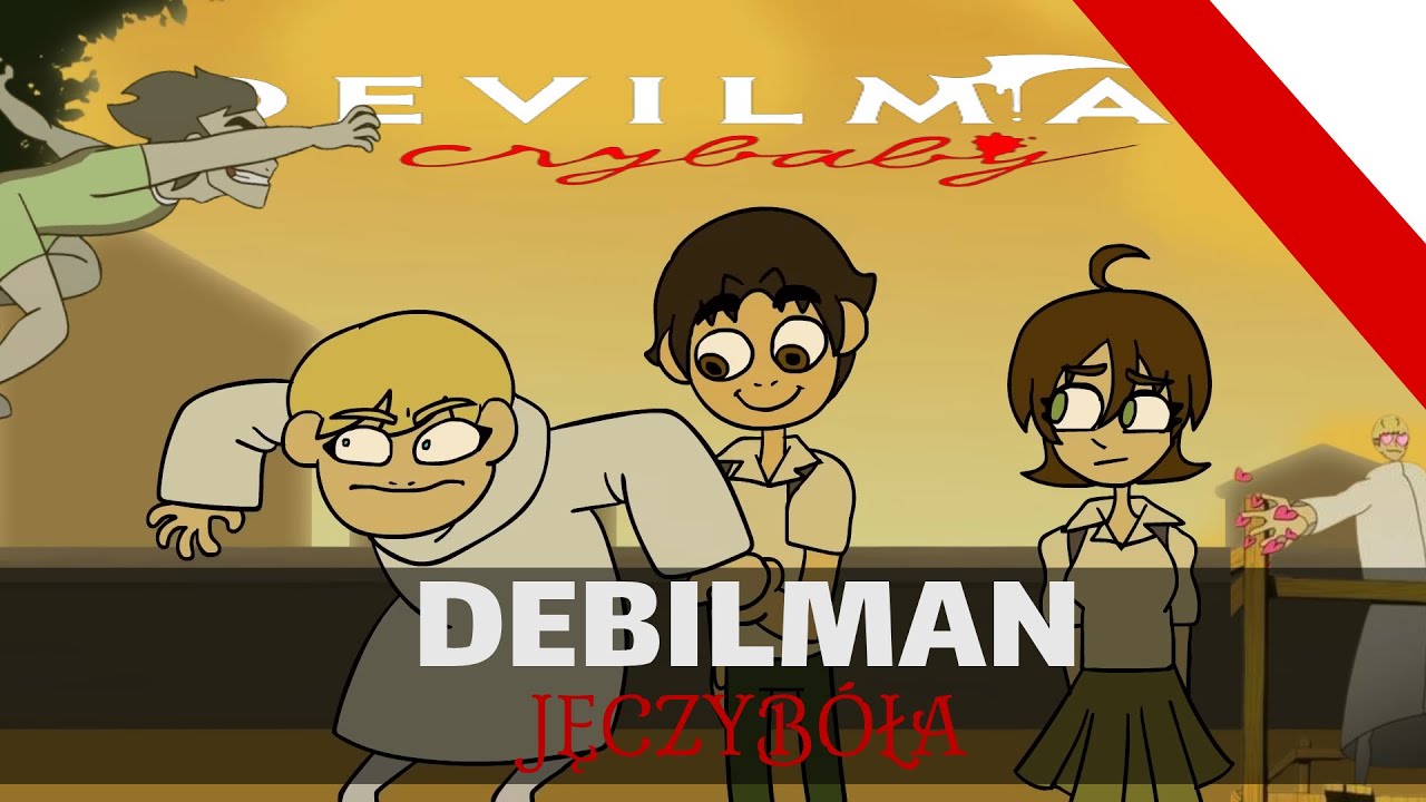 [DUBBING PL] - Debilman Jęczybuła (DevilMan Crybaby Parody)