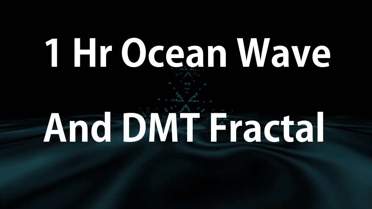 1-hour Ocean Wave and Fractal Visual With Relaxing Ambient Drone