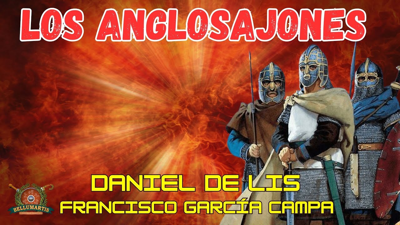 ANGLOS, JUTOS Y SAJONES: los anglosajones en Britania *Daniel de Lis*