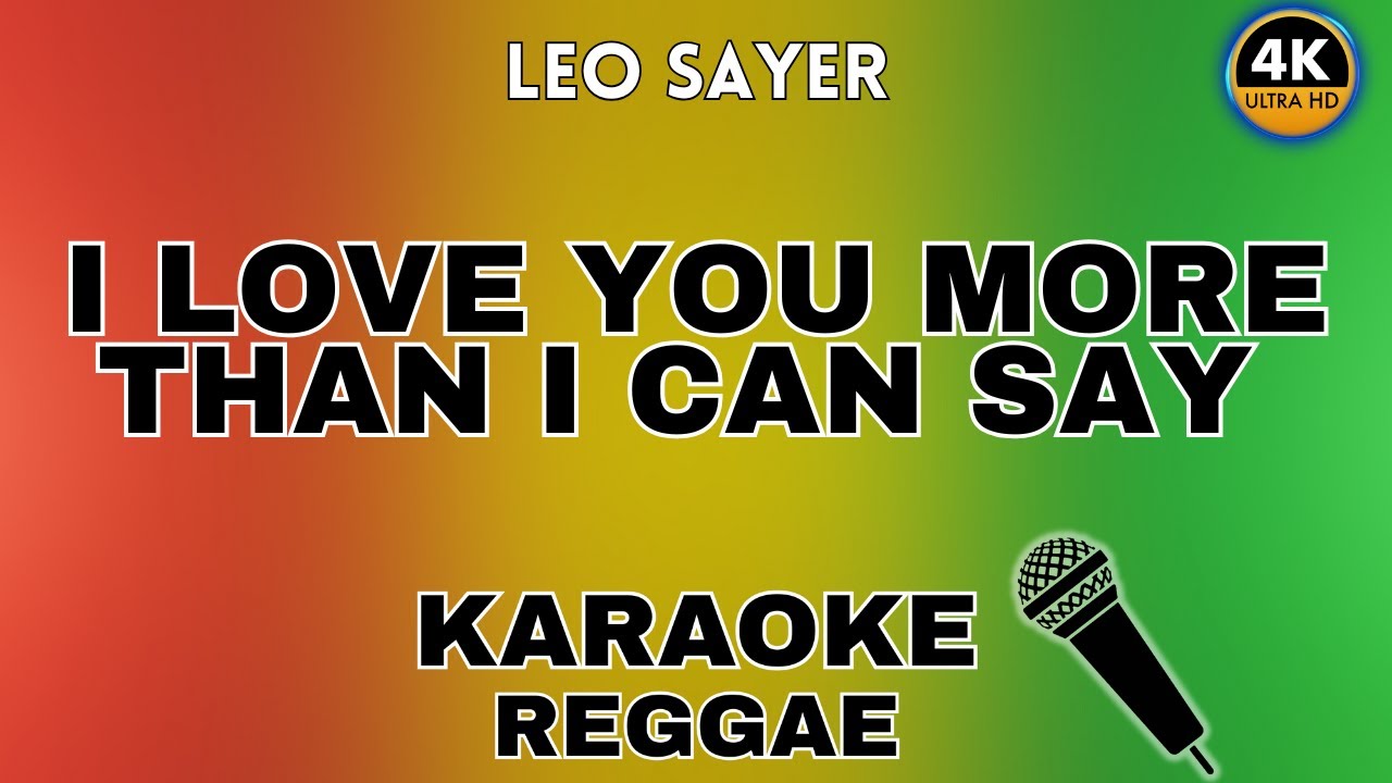 I Love You More Than I Can Say (Reggae Karaoke) - Leo Sayer