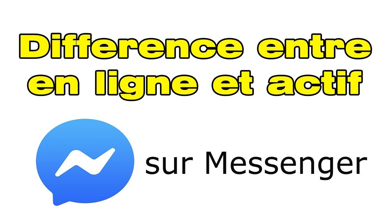 Quelle difference entre en ligne et actif sur Messenger sans point vert