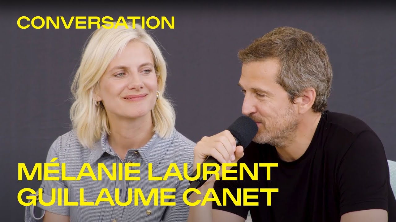 Everything You Don't Know Yet About Mélanie Laurent and Guillaume Canet