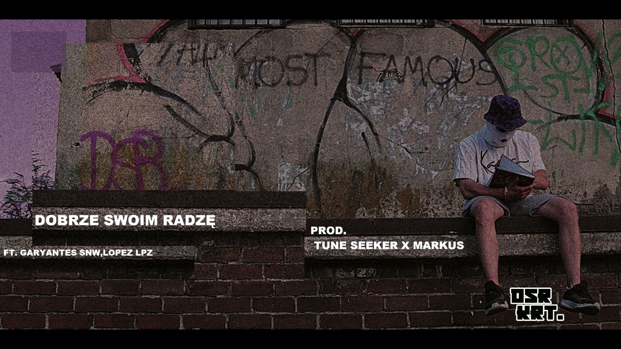 DSR - Dobrze Swoim Radzę ft. Garyantes SNW,Lopez LPZ (prod. Markus & Tune Seeker)