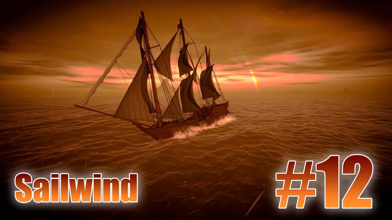 Sailwind 12 - Купил Бриг и перестроил его в трех мачтовый Корабль.