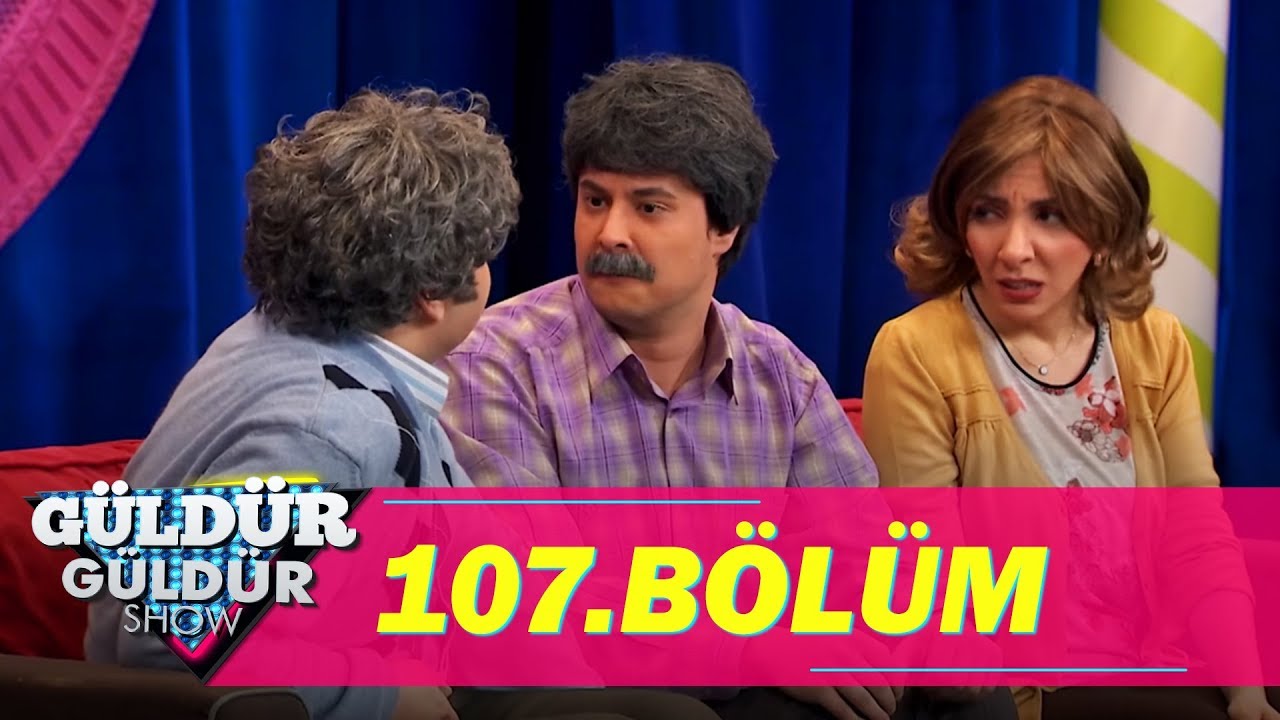 Güldür Güldür Show 107.Bölüm (Tek Parça Full HD)