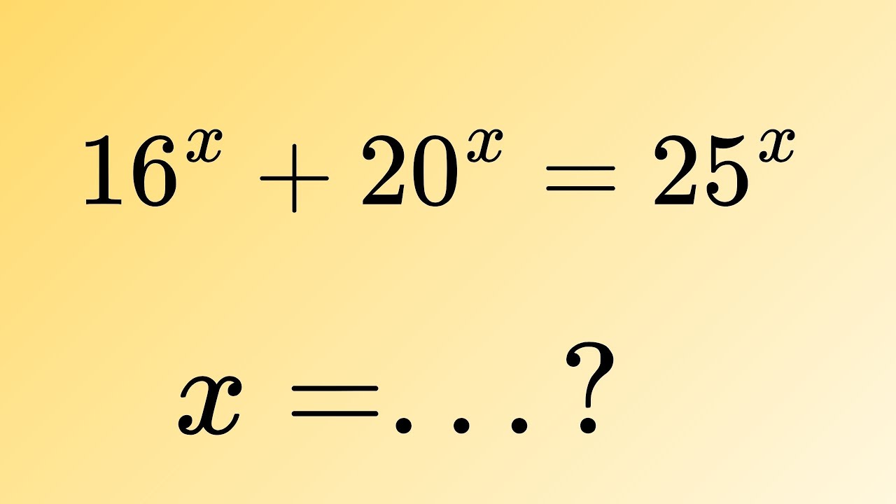 Find value of X . Equation of 16^x+20^x=25^x
