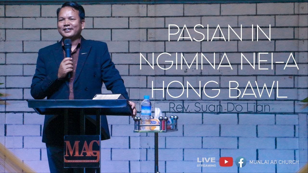 PASIAN IN NGIMNA NEI-A HONG BAWL // Rev. Suan Do Lian
