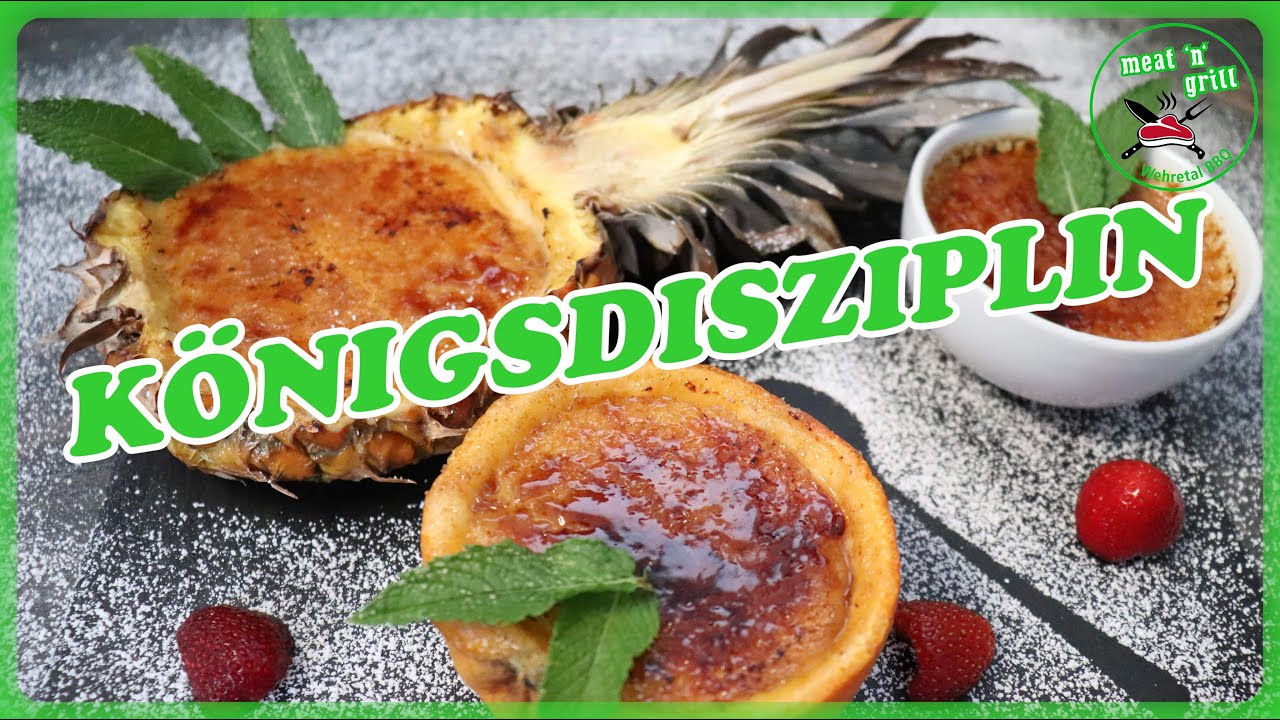 Crème Brûlée vom Broil King - So hast du sie noch nie gegessen [] meat 'n' grill - Wehretal BBQ []