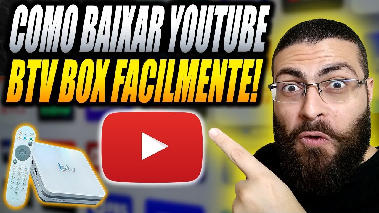Como Baixar YouTube no BTV BOX Passo a Passo!