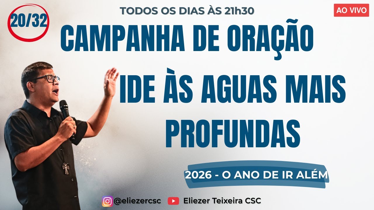 CAMPANHA DE ORAÇÃO IDE ÀS ÁGUAS MAIS PROFUNDAS - 19/01/2026