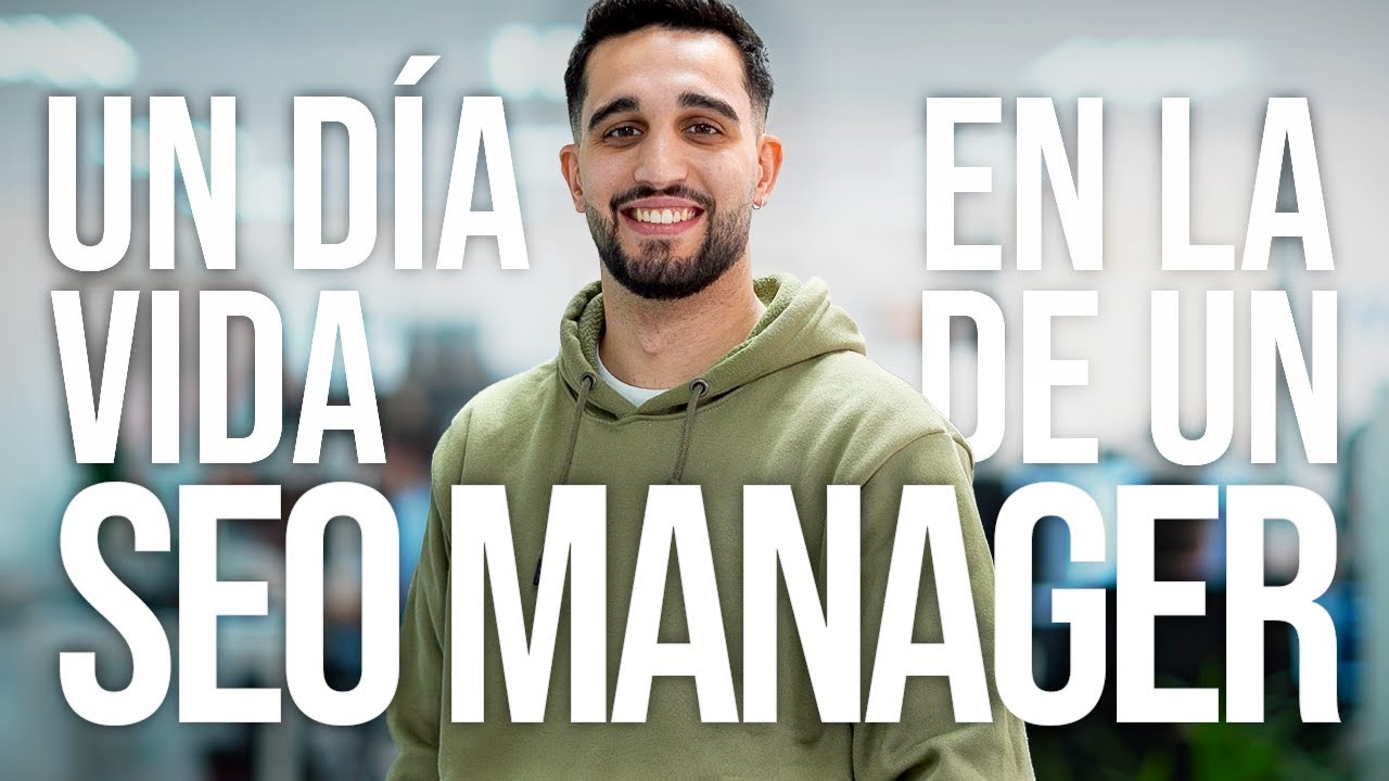 Un D&Iacute;A en la VIDA de un SEO MANAGER