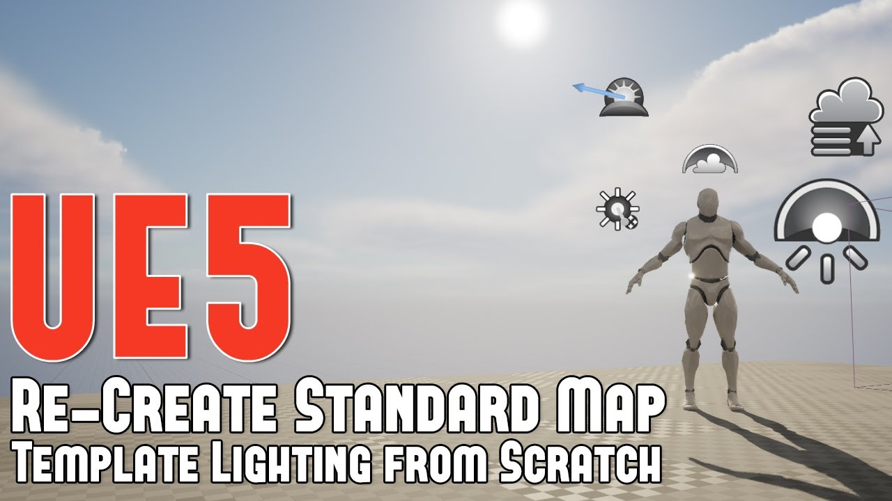 UE5: Learn to Re-Create Standard Map Template Lighting from Scratch