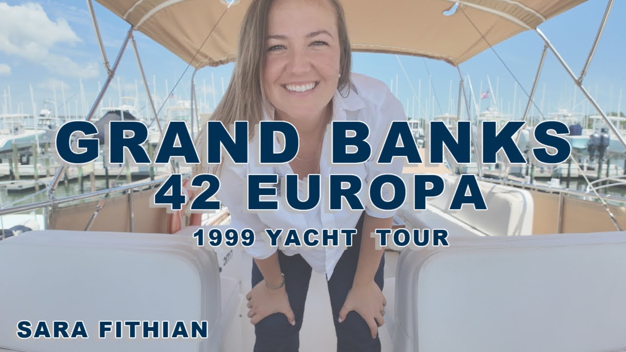 Grand Banks 42 Europa [1999 MODEL] Detailed Yacht Tour w/ Sara Fithian