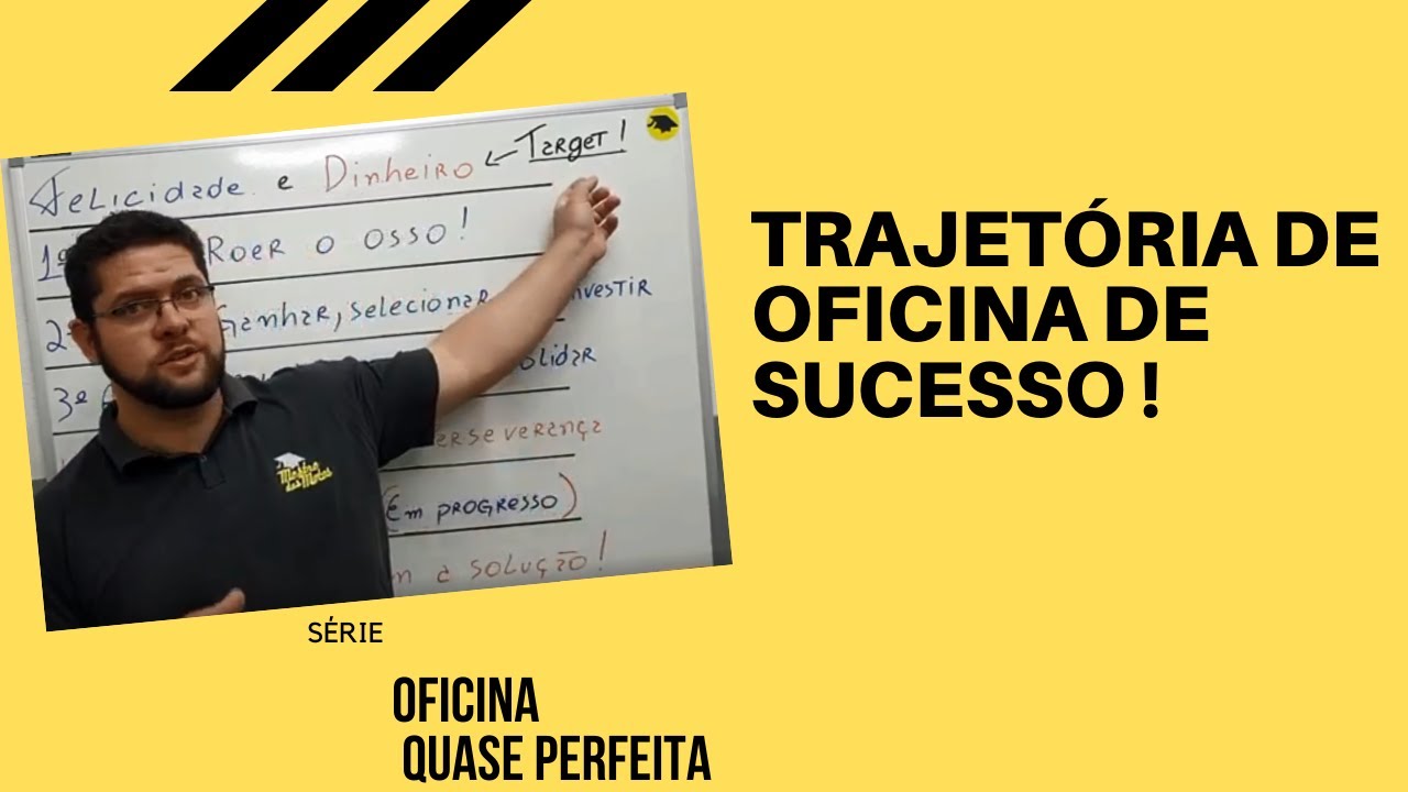 Trajetória de uma Oficina de Sucesso | Oficina Quase Perfeita