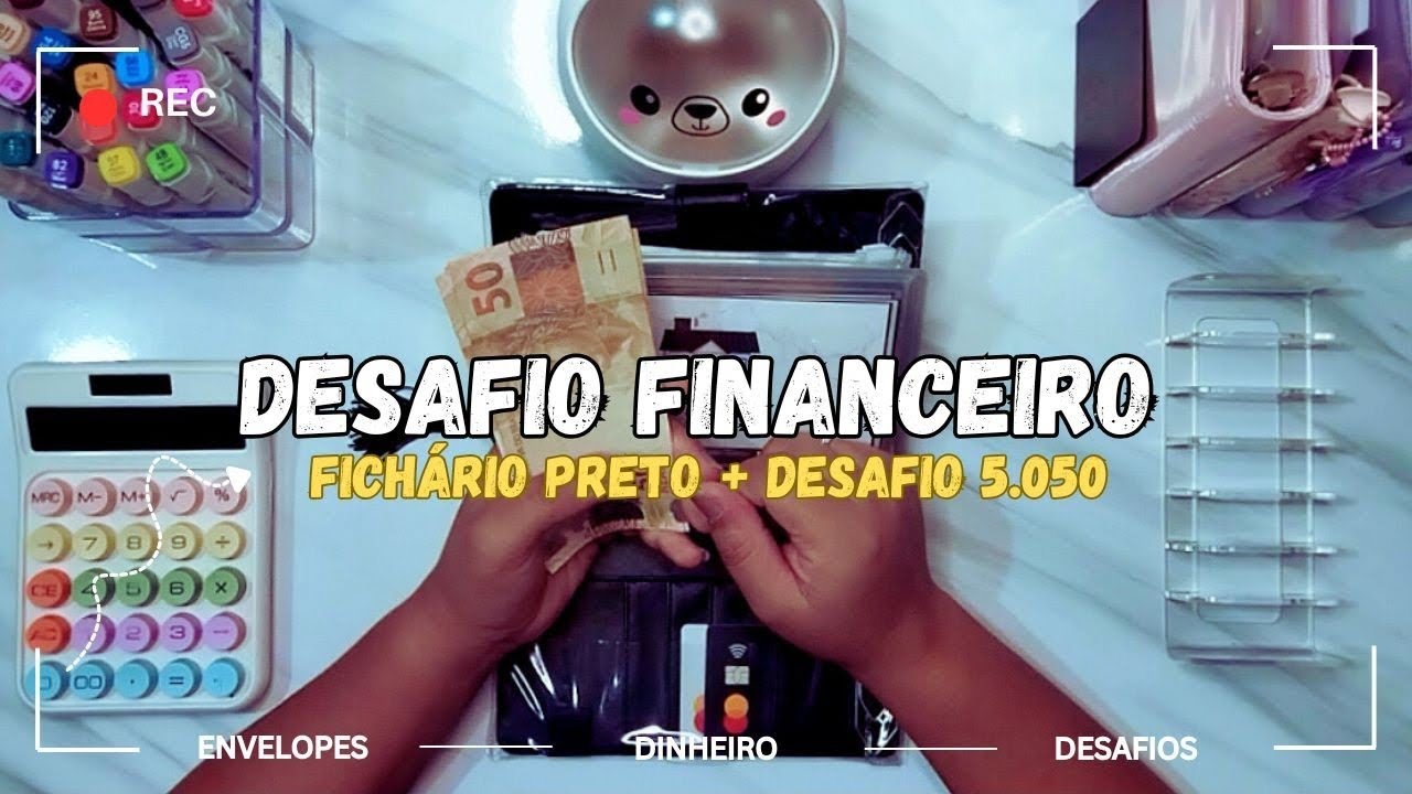 DESAFIO 5.050 ✅ DESAFIO FINANCEIRO + FICHÁRIO PRETO + FICHÁRIO PRETO TRANSPARENTE 🩷✨
