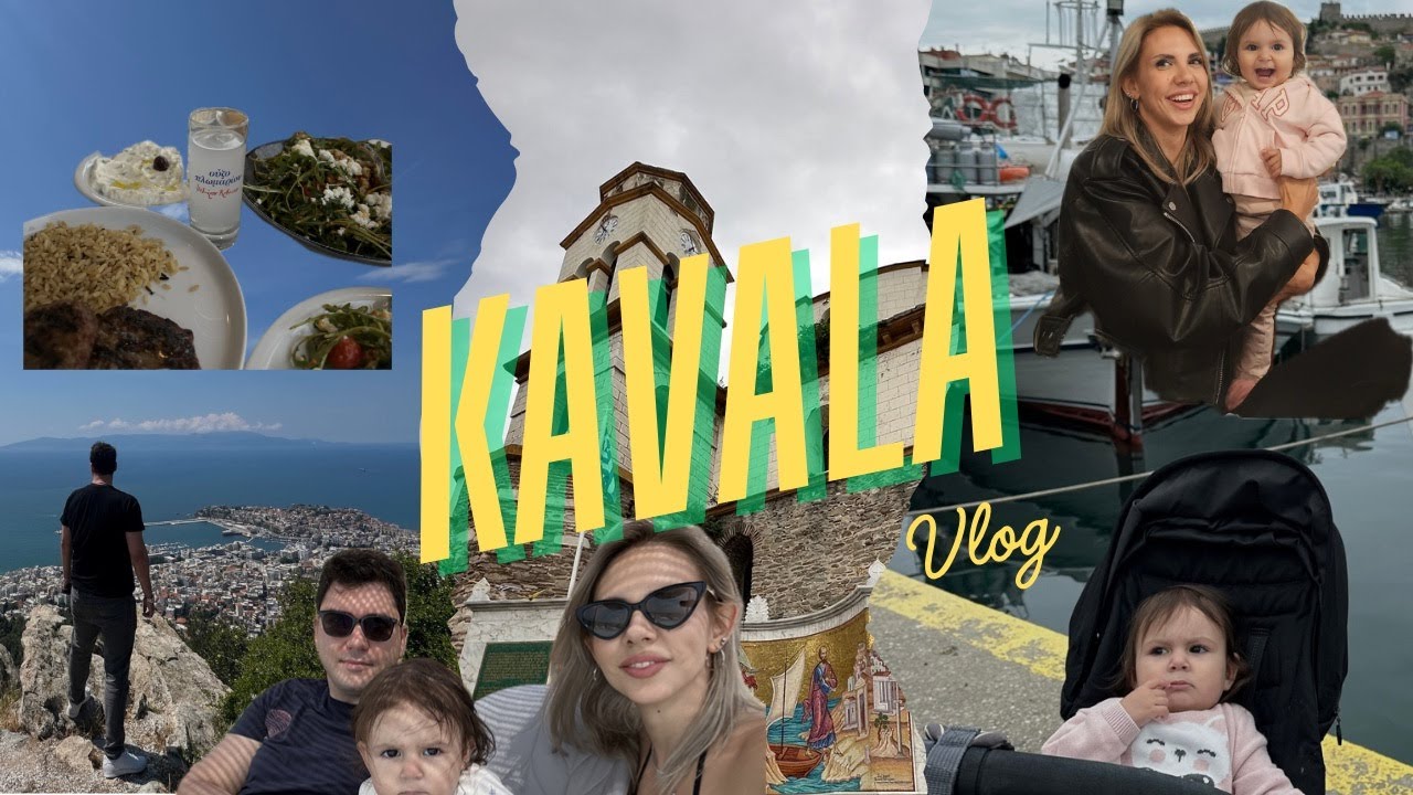 Kavala | Yunanistan | Bebekle İlk Vlog | Yeme, İçme, Plaj