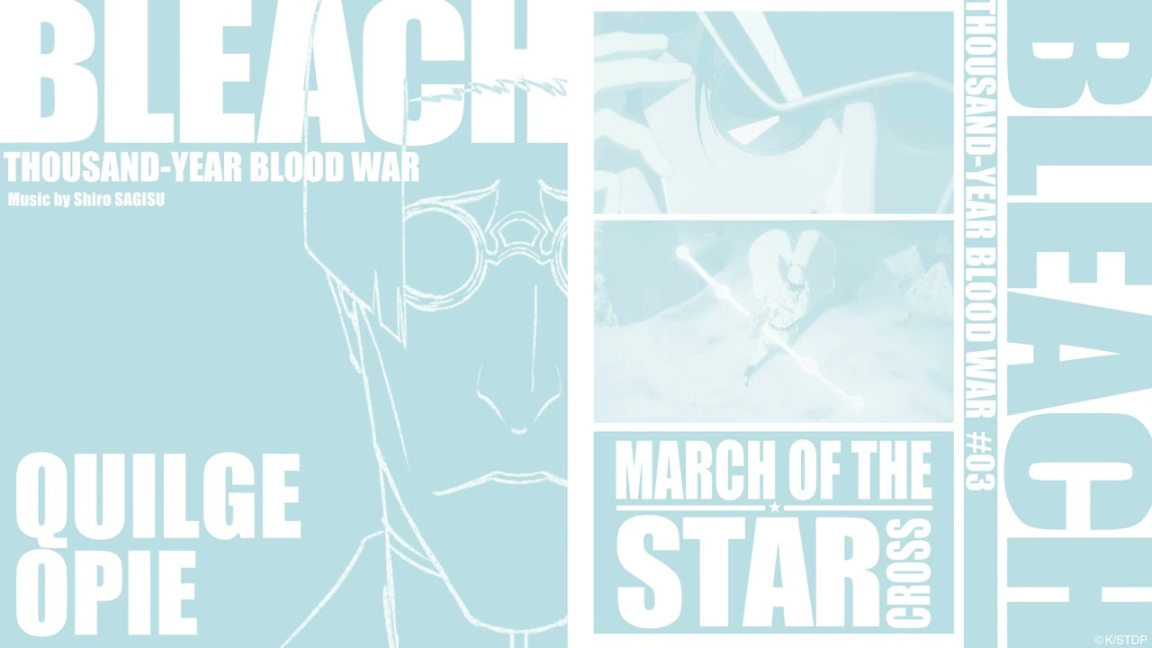 Quilge Opie / Music by Shiro SAGISU | BLEACH: Thousand-Year Blood War | VIZ