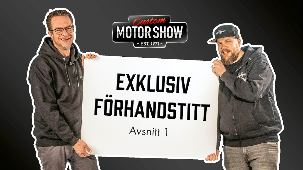 Exklusiv f&ouml;rhandstitt inf&ouml;r Custom Motor Show &ndash; Avsnitt 1!