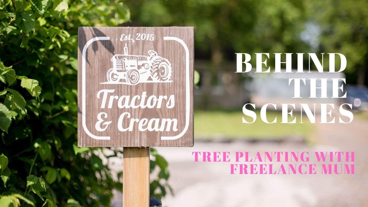 Tree planting plus behind the scenes at our glamping site - Tractors and Cream