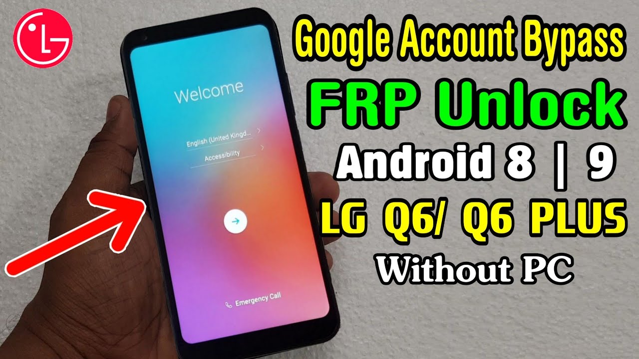 LG Q6/ Q6 Plus FRP Unlock or Google Account Bypass || Android 7 | 8 | 9 || Without PC