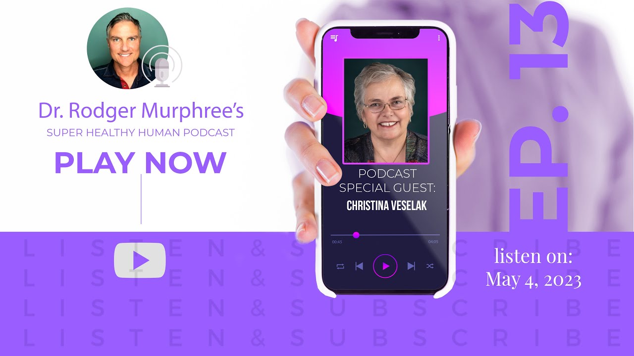 Super Healthy Human Podcast Episode 13, with Guest Christina Veselak