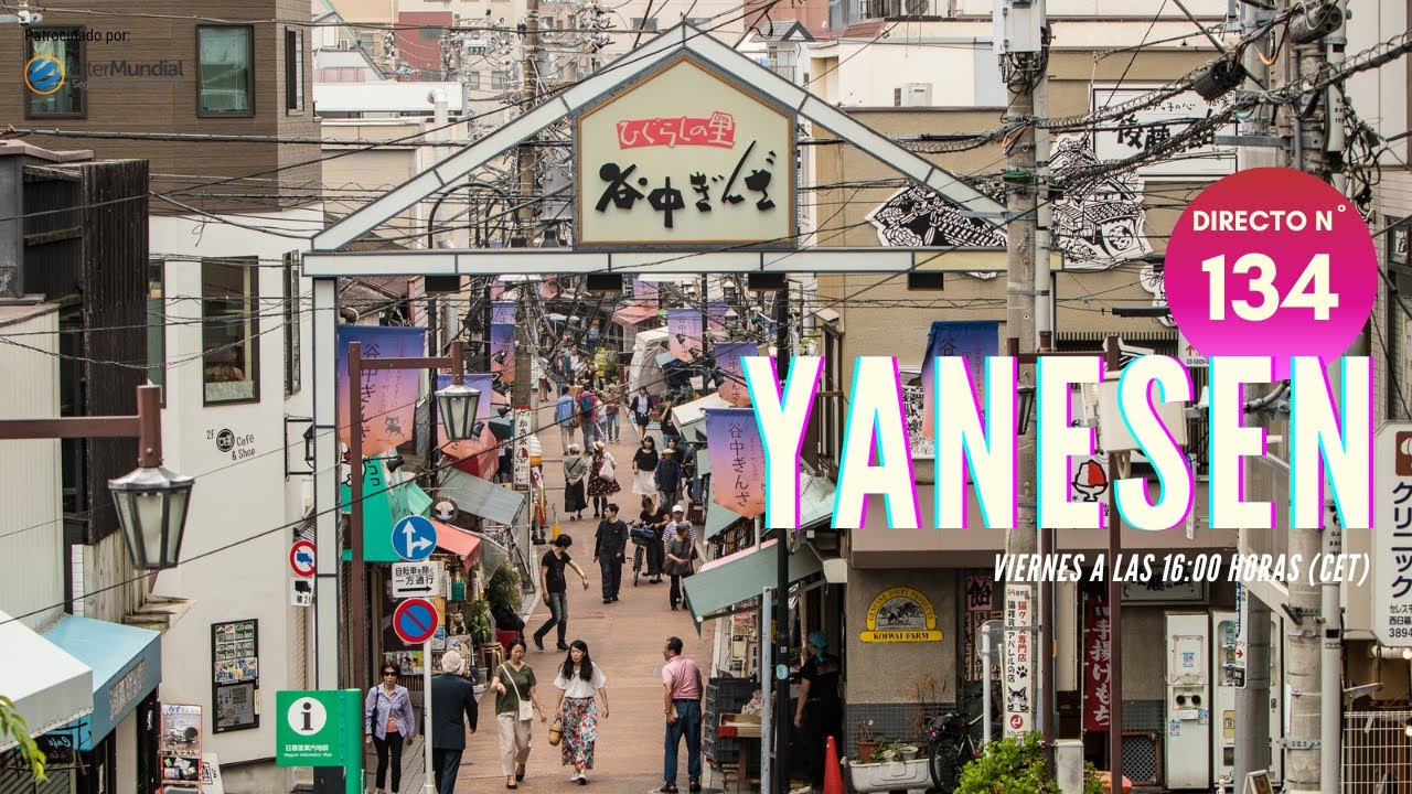 YANESEN, TOKIO 🇯🇵 JAP&Oacute;N EN DIRECTO N&ordm; 134