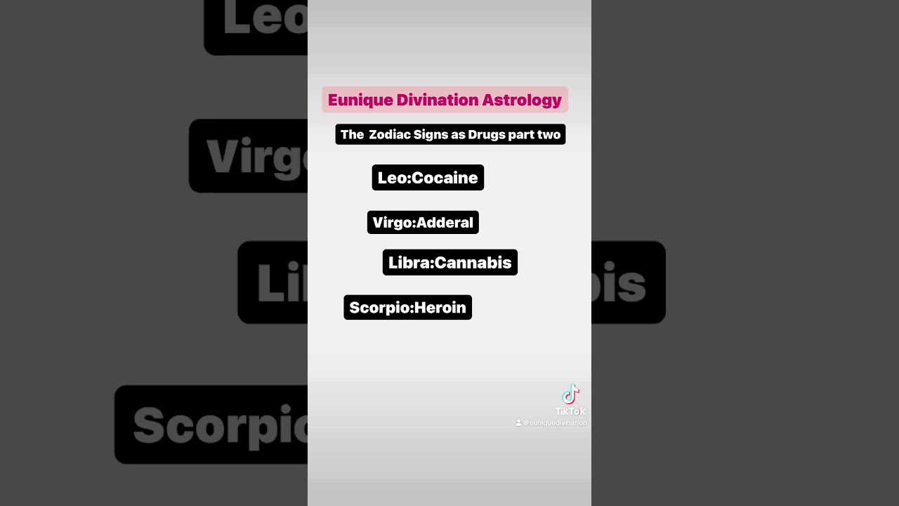 Zodiac signs as drugs part two #euniquedivination #astrology
