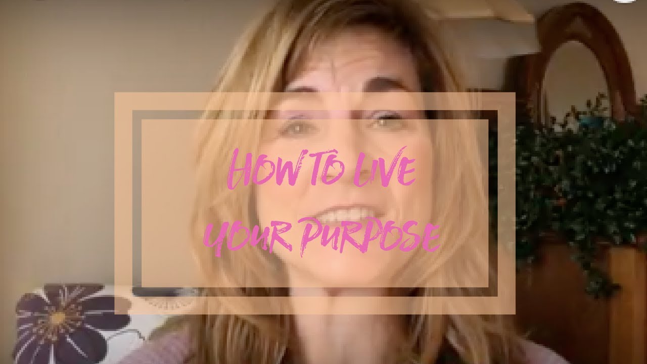 (How to Live a Purposeful Life)