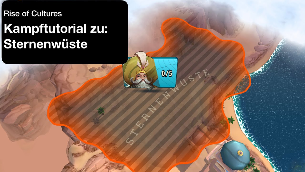 Kampftutorial zum Gebiet „Sternenwüste“ | Rise of Cultures | Deutsch