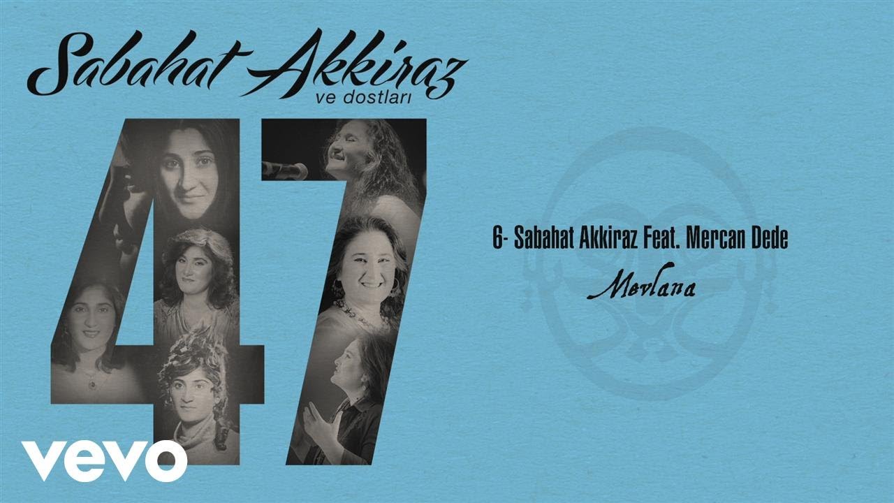 Sabahat Akkiraz - Mevlana (Official Audio) ft. Mercan Dede