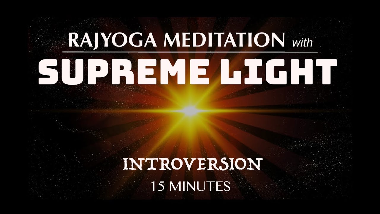 Rajyoga Meditation Music | Introversion | Supreme Soul | 15 min