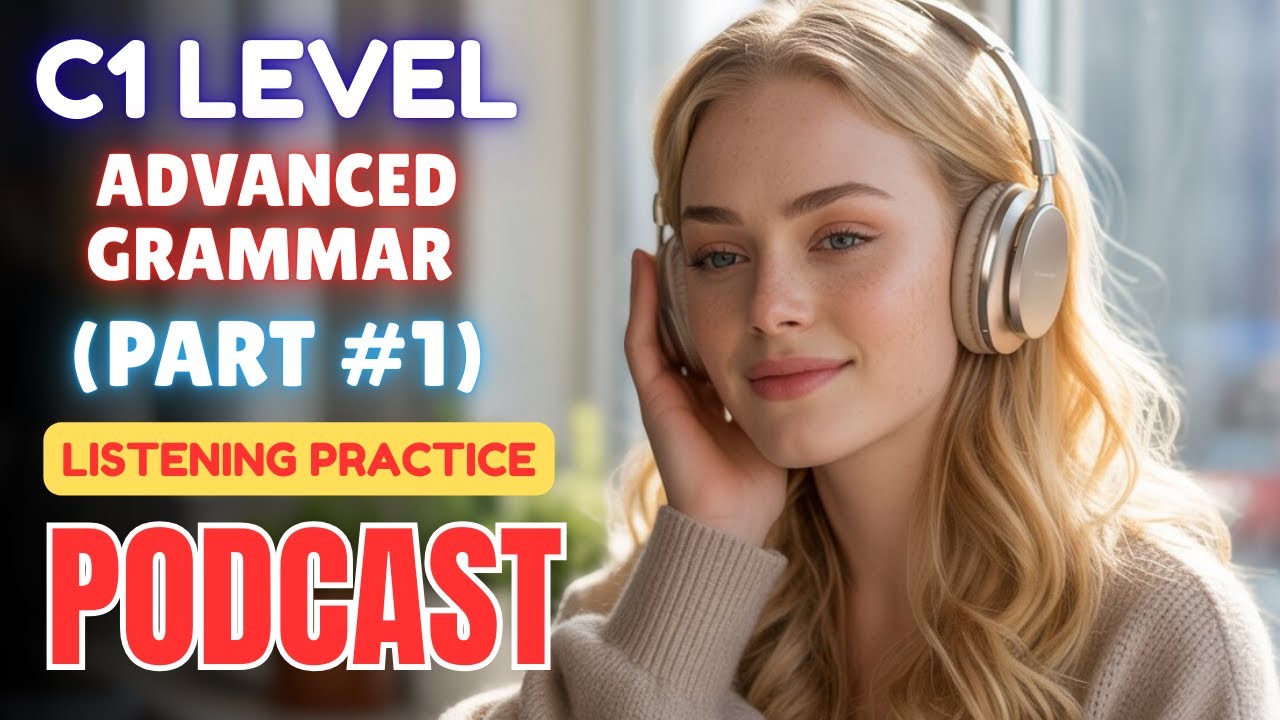 C1 Level Advanced Grammar (Part 1) || Advanced Structures Explained || Improve Your English
