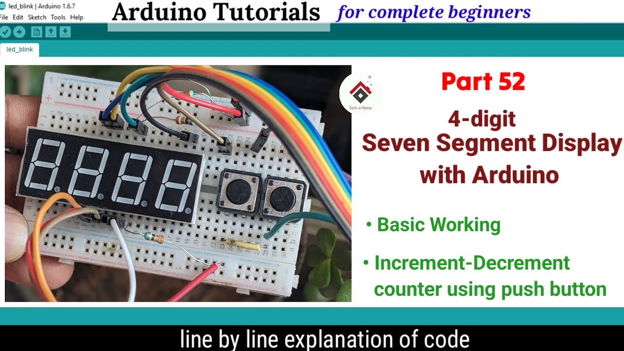 4 Digit 7 segment Display Counter | 0 - 9999 Increment and Decrement Counter Arduino [with CODE]