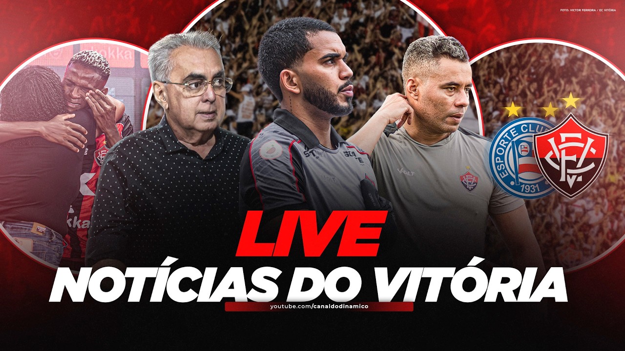 🚨 ARENA BARRADÃO PRÓXIMA? TODAS AS NOTÍCIAS DO VITÓRIA (LIVE)