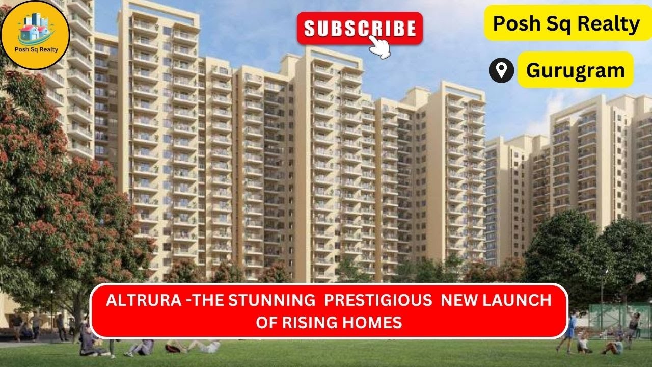 Altrura -The Stunning  Prestigious  New Launch of Rising Homes || Gurugram || Posh Sq Realty