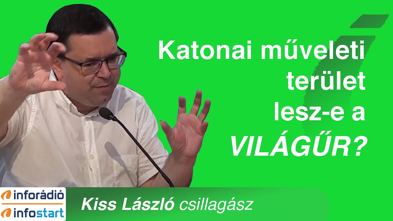 Háború és csillagászat; James Webb-képek, Mars és Holdkutatás Kiss László csillagász InfoRádió Aréna